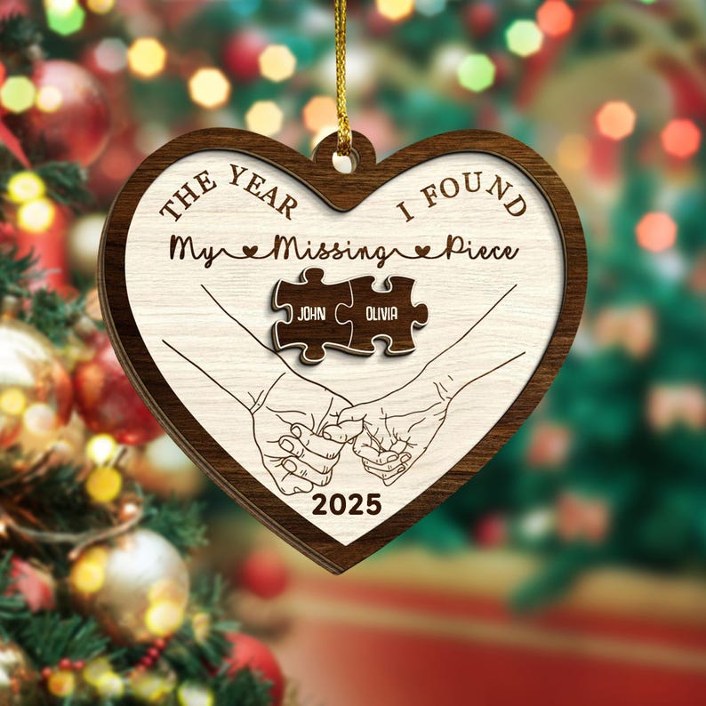 The Year I Found My Missing Piece Couples, Custom 2-Layered Wooden Ornament, Couple Christmas Ornament, Newly Wed 2025 Gift, Christmas Decor