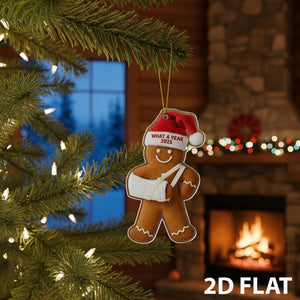 Injury Christmas 2D FLAT Ornament, Funny Gingerbread Xmas Ornament, Broken Arm Holiday Decor, What a Year 2025 Ornament Gift
