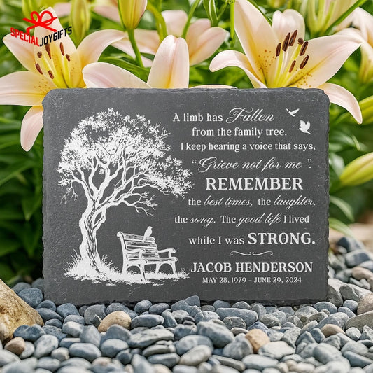 Personalized Memorial Garden Stone,Custom Slate Remembrance Stone with Poem, Outdoor Tribute Memorial gift,In memory of, A Limb Has Fallen
