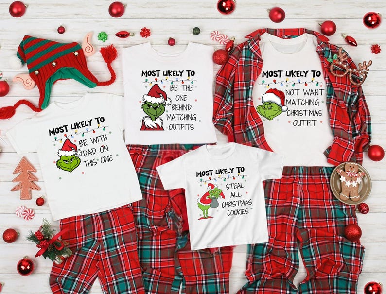 Most Likely to Grinchy Christmas Family Matching Shirts, Family Men Funny shirt, I Don't Do Matching Christmas Outfits, But I Do Tee
