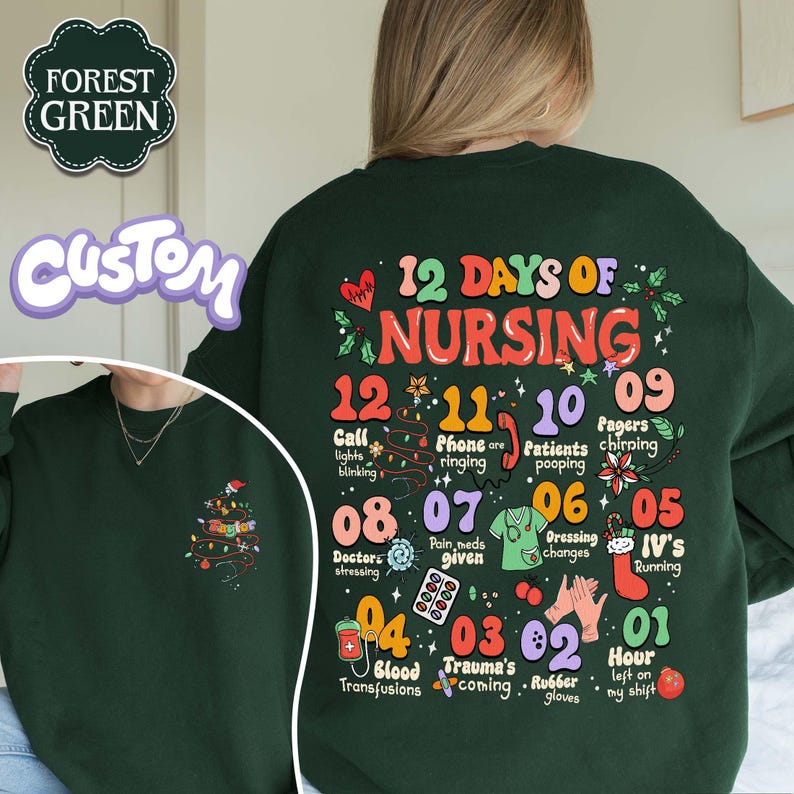 Custom 12 Days of Nursing Sweatshirt: Christmas Holiday Nurse Gift