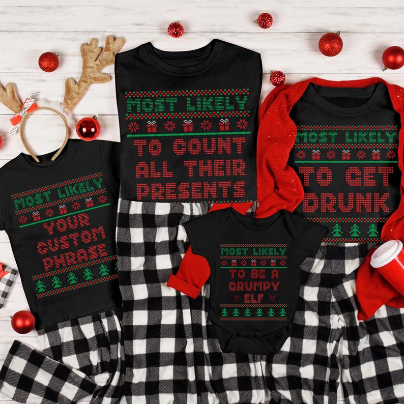 Most likely to, Custom Ugly Christmas Shirt, Personalized Ugly Christmas tee, Family Matching Christmas Tshirt, christmas party tee