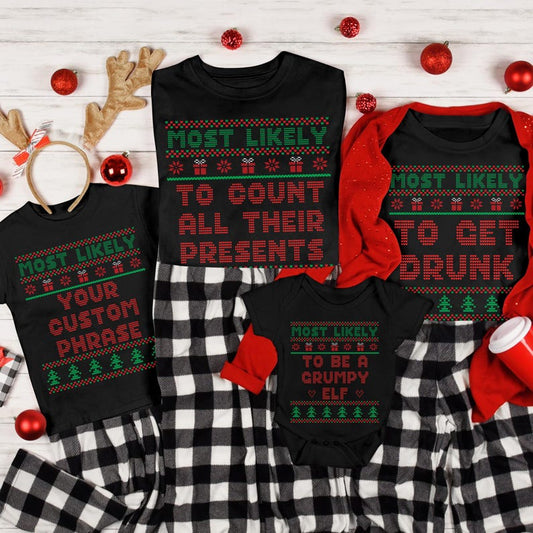 Most likely to, Custom Ugly Christmas Shirt, Personalized Ugly Christmas tee, Family Matching Christmas Tshirt, christmas party tee