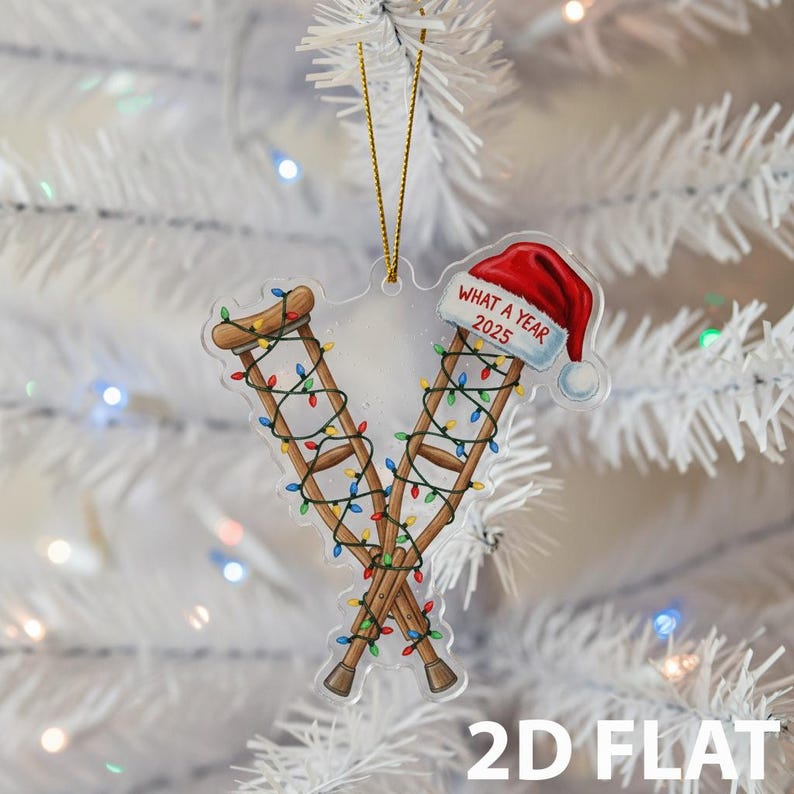 Funny Injury Christmas 2D FLAT Ornament, Crutches Holiday Tree Decoration, What a Year 2025 Gag Gift, Broken Leg Recovery Xmas Ornament