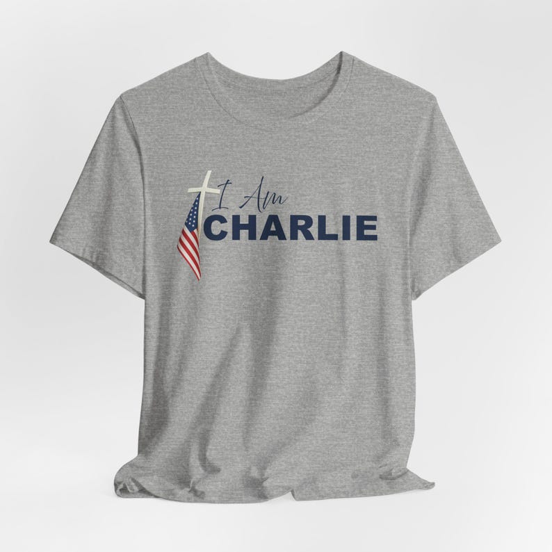 I AM CHARLIE Memorial T-Shirt: Christian Patriot Tee