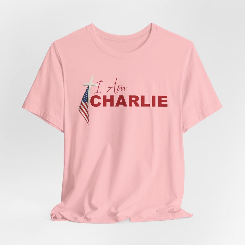 I AM CHARLIE Memorial T-Shirt: Christian Patriot Tee