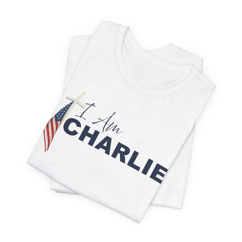 I AM CHARLIE Memorial T-Shirt: Christian Patriot Tee