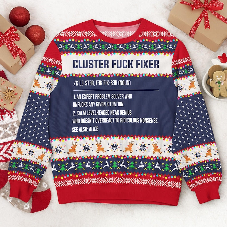 Personalized Cluster F*Ck Fixer Funny Ugly Christmas Sweater