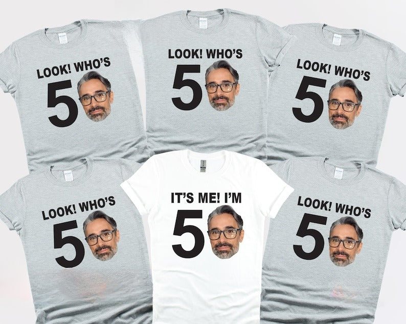 Look Who's Fifty, Custom 50th Birthday Photo Shirt, 50th Birthday Group Shirts, Turning 50 Birthday Custom Face Shirt, Personalised T-shirt