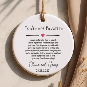 You re My Favorite Ornament - Personalized Gift for Girlfriend, Boyfriend, or Spouse
