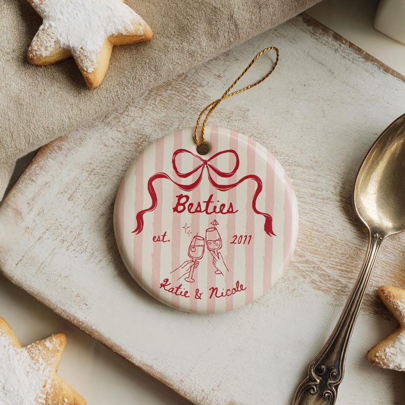 Best Friend Ornament Personalized Gift Bestie Ornament Friendship Keepsake Birthday Gift Custom Besties Christmas Gift BFF Neighbour Gift