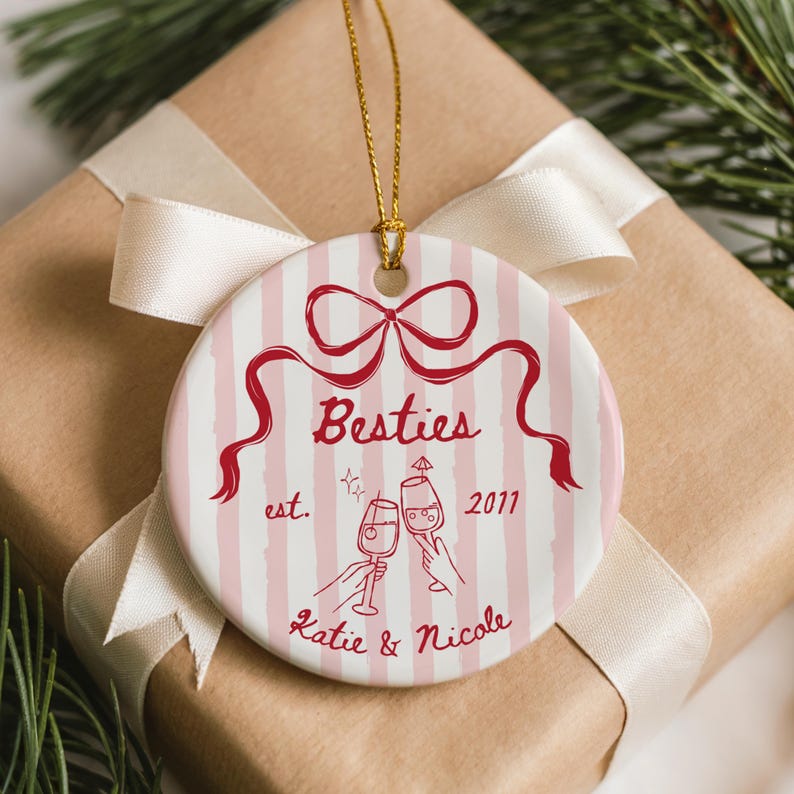 Best Friend Ornament Personalized Gift Bestie Ornament Friendship Keepsake Birthday Gift Custom Besties Christmas Gift BFF Neighbour Gift