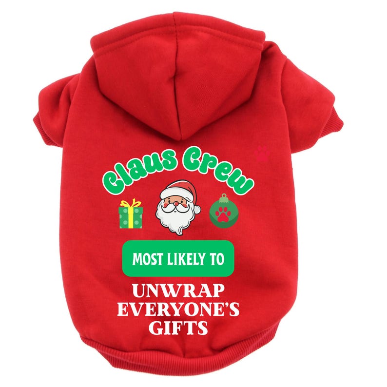 Claus Crew Christmas Dog Hoodies Funny Holiday Pet Hoodie, Most Likely To Design or Custom Saying, Personalized Santa Squad Dog Outfit