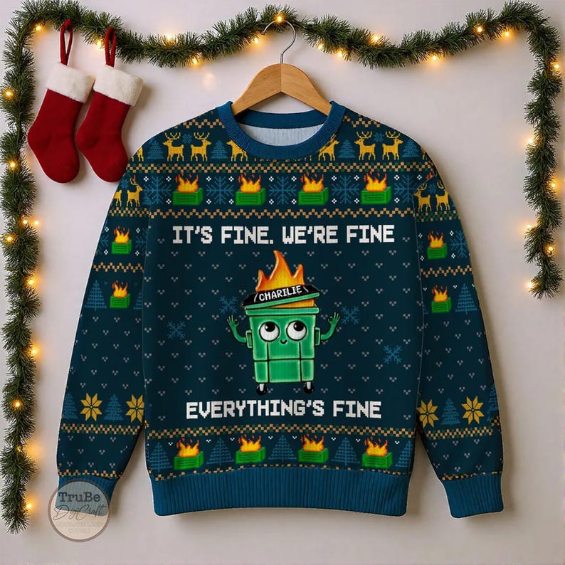 I'm Fine Everything Is Fine Dumpster Fire Funny Office Staff Ugly Christmas Sweater,Holiday Jumper, Funny Xmas Party Top, Friends Gift