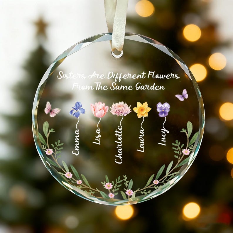 Personalized Sister Ornament, Custom Sister Ornament Birth Gift, Sisters Are Different Flowers Decor Favors, Glass Keepsake, Christmas Gifts