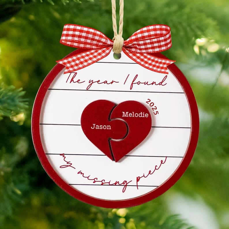The Year I Found My Missing Piece, Custom Couple Christmas 2025 Ornament, Christmas Gift for Him or Her, Newly Wed Gift, Christmas Decor