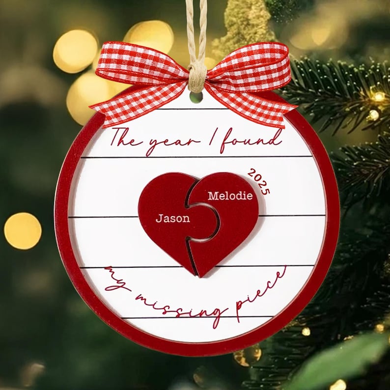 The Year I Found My Missing Piece, Custom Couple Christmas 2025 Ornament, Christmas Gift for Him or Her, Newly Wed Gift, Christmas Decor