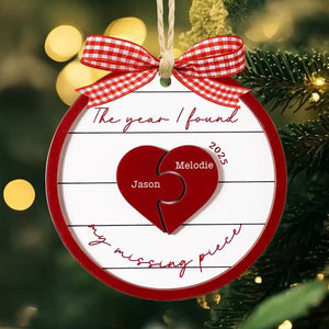 The Year I Found My Missing Piece, Custom Couple Christmas 2025 Ornament, Christmas Gift for Him or Her, Newly Wed Gift, Christmas Decor
