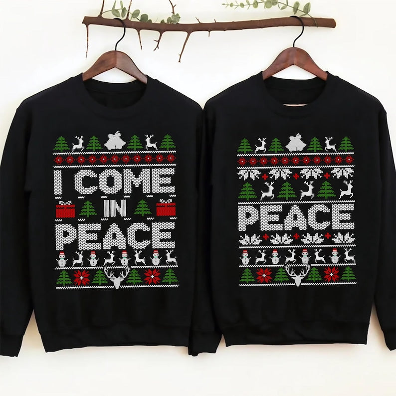 Couples Matching His & Hers Christmas Jumper, Xmas Funny I Come In Peace, Peace Hoodie, Adult Humour Christmas T Shirt