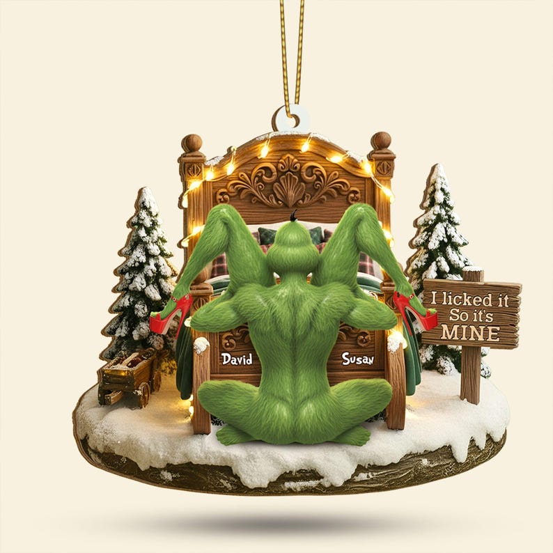 Personalized I Licked It So It's Mine Grinchmas Ornament, Naughty Couple Gift, Funny Green Monster Couple, Christmas Tree Hanging Decor Gift