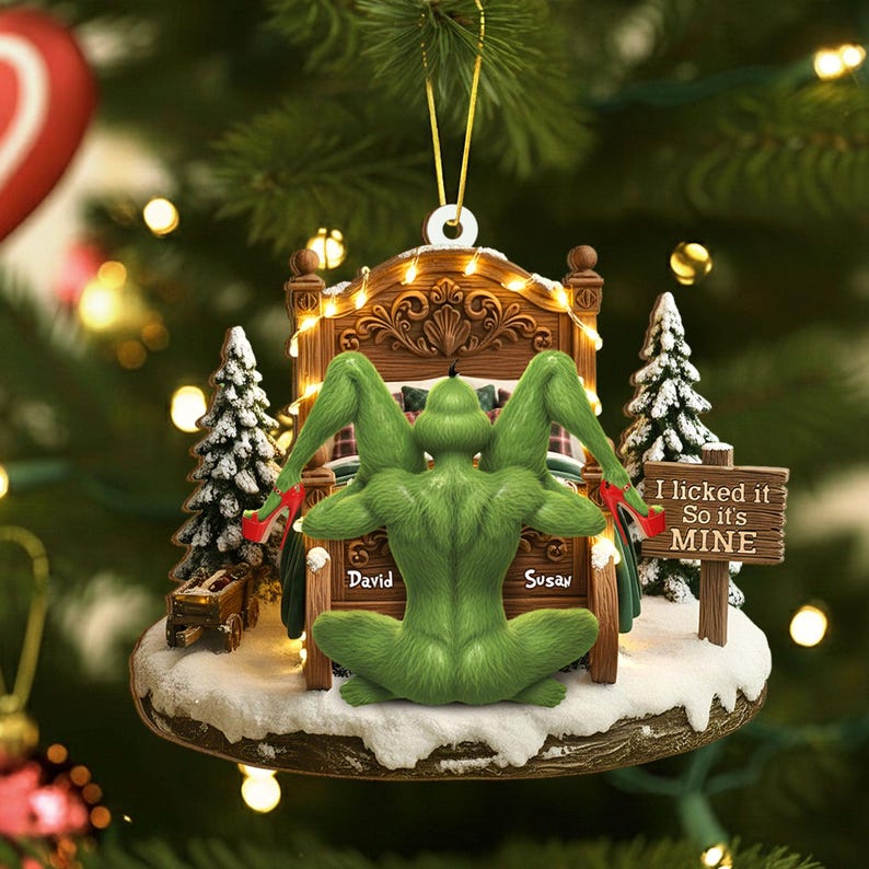 Personalized I Licked It So It's Mine Grinchmas Ornament, Naughty Couple Gift, Funny Green Monster Couple, Christmas Tree Hanging Decor Gift