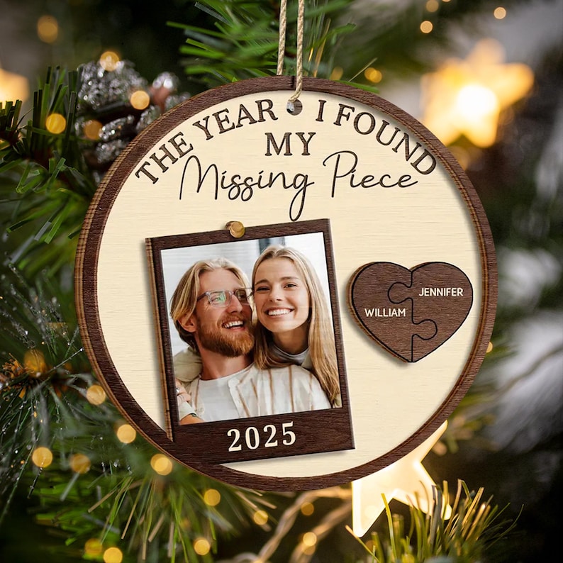 Custom Photo The Year I Found My Missing Piece, Custom Couple Christmas 2025 Ornament, Christmas Gift for Him or Her, Newly Wed Gift