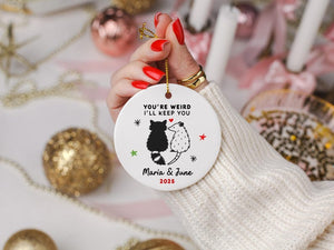 Funny Personalized Couples Ornament: Custom You're Weird, I'll Keep You Raccoon Christmas Gift
