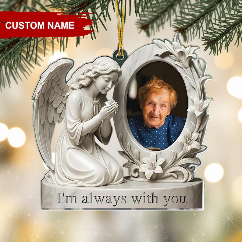 Angel Memorial Photo Christmas Ornament, Custom Remembrance Keepsake with I m Always With You Message, Sympathy Gift for Loved Ones