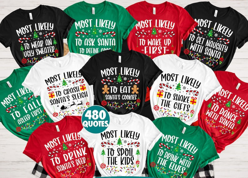 480 Quotes Most Likely to Christmas Shirt, Family Matching Christmas T-Shirts, Christmas Shirt, Funny Christmas Shirt, Family Pajamas