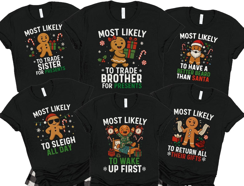 Most Likely To Christmas Shirt, Funny Gingerbread Matching Family Pajamas Shirt, Christmas Pajamas Tshirt, Gift For Christmas Family Pjs
