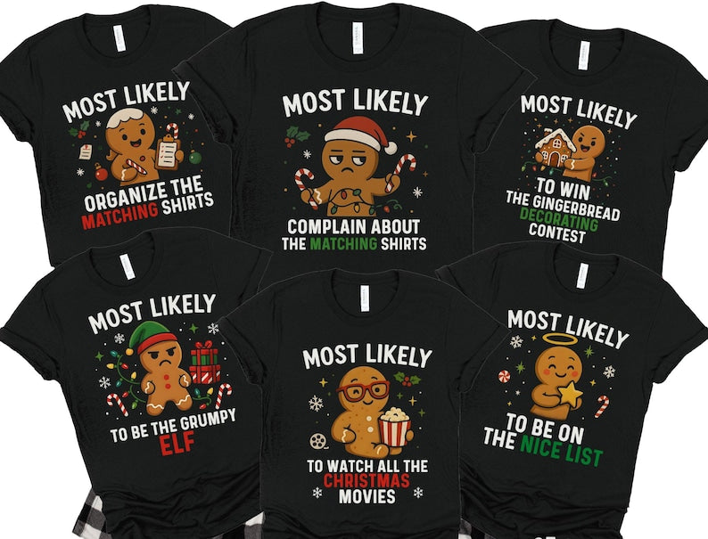 Most Likely To Christmas Shirt, Funny Gingerbread Matching Family Pajamas Shirt, Christmas Pajamas Tshirt, Gift For Christmas Family Pjs