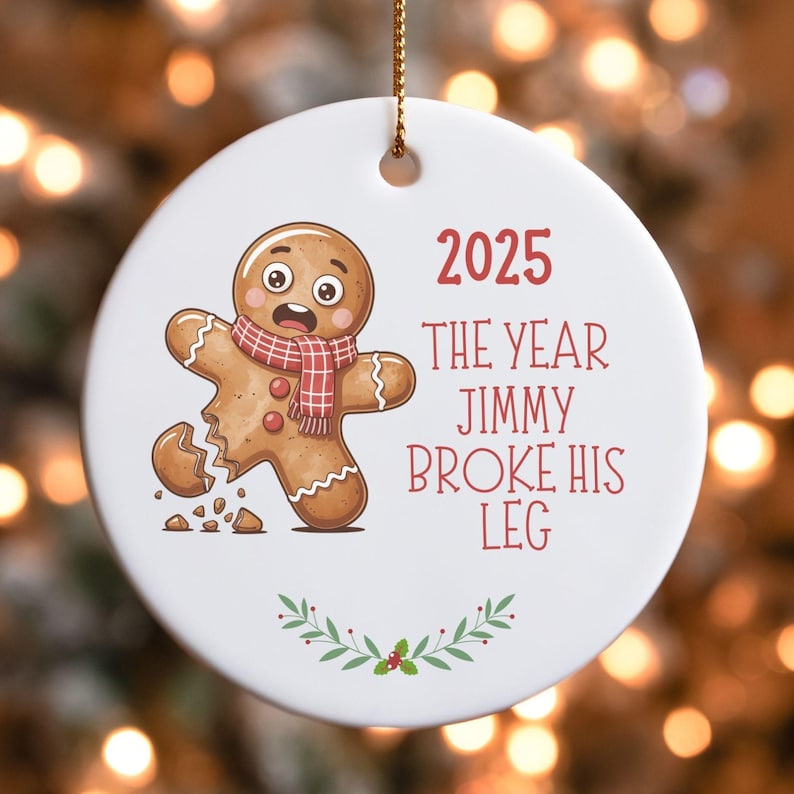 Personalized Broken Gingerbread Ornament,Funny Christmas Ornament, Hysterectomy Surgery Recovery, Accident Injury Keepsake, Broken Arm Leg