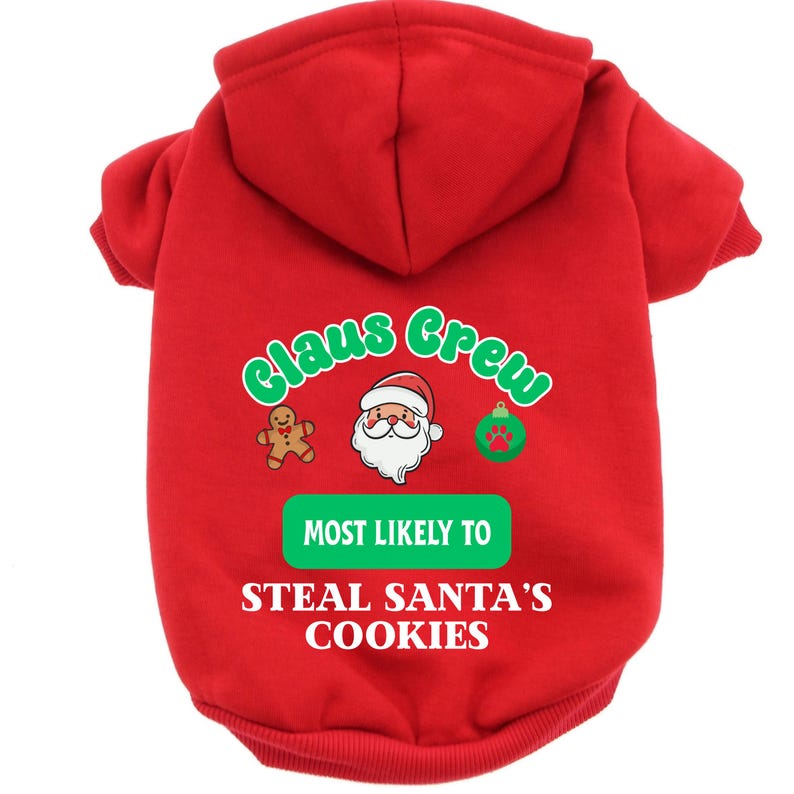 Claus Crew Christmas Dog Hoodies Funny Holiday Pet Hoodie, Most Likely To Design or Custom Saying, Personalized Santa Squad Dog Outfit