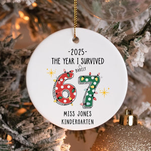 Funny 2025 Custom Teacher 6 7 Christmas Ornament, Gift for Teacher from Student, Funny Gift for Co-Worker, Elementary Teacher Appreciation
