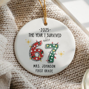 Funny 2025 Custom Teacher 6 7 Christmas Ornament, Gift for Teacher from Student, Funny Gift for Co-Worker, Elementary Teacher Appreciation