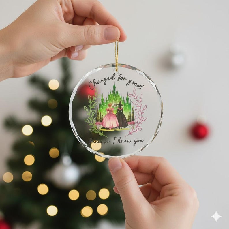Wicked Musical Glass Ornament, Changed For Good Gift, Elphaba Glinda Ornament, Emerald City Christmas Gift, Personalized Besties Xmas Gift
