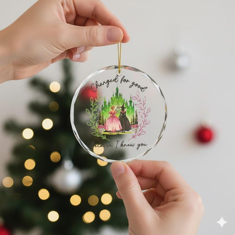 Wicked Musical Glass Ornament, Changed For Good Gift, Elphaba Glinda Ornament, Emerald City Christmas Gift, Personalized Besties Xmas Gift