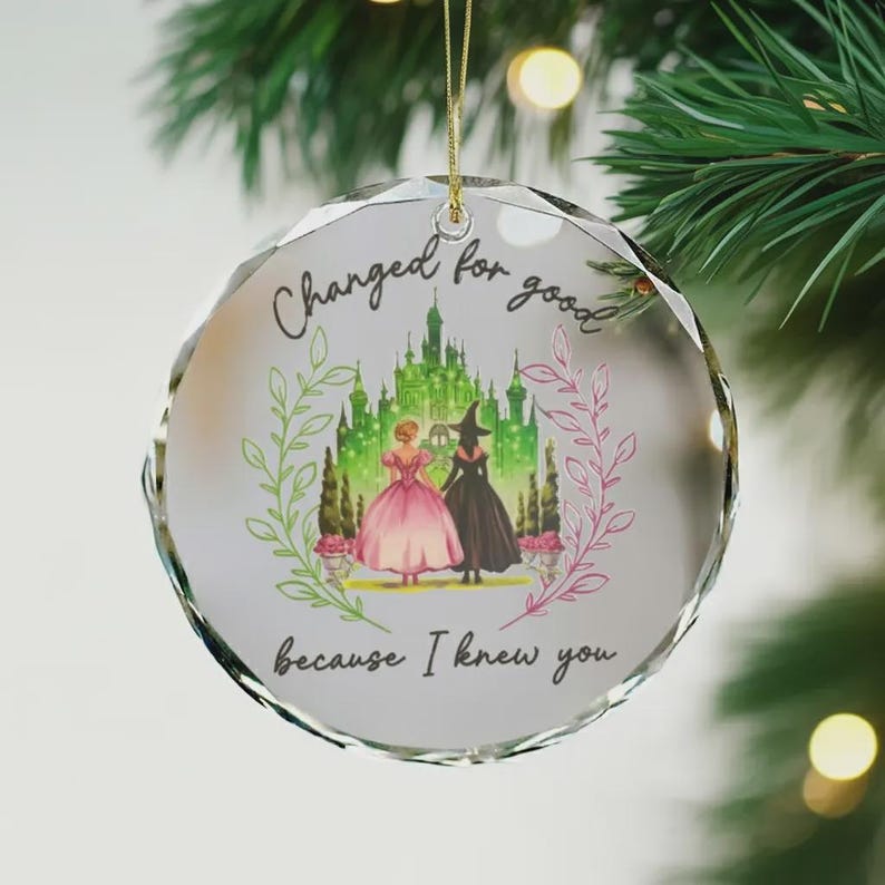 Wicked Musical Glass Ornament, Changed For Good Gift, Elphaba Glinda Ornament, Emerald City Christmas Gift, Personalized Besties Xmas Gift