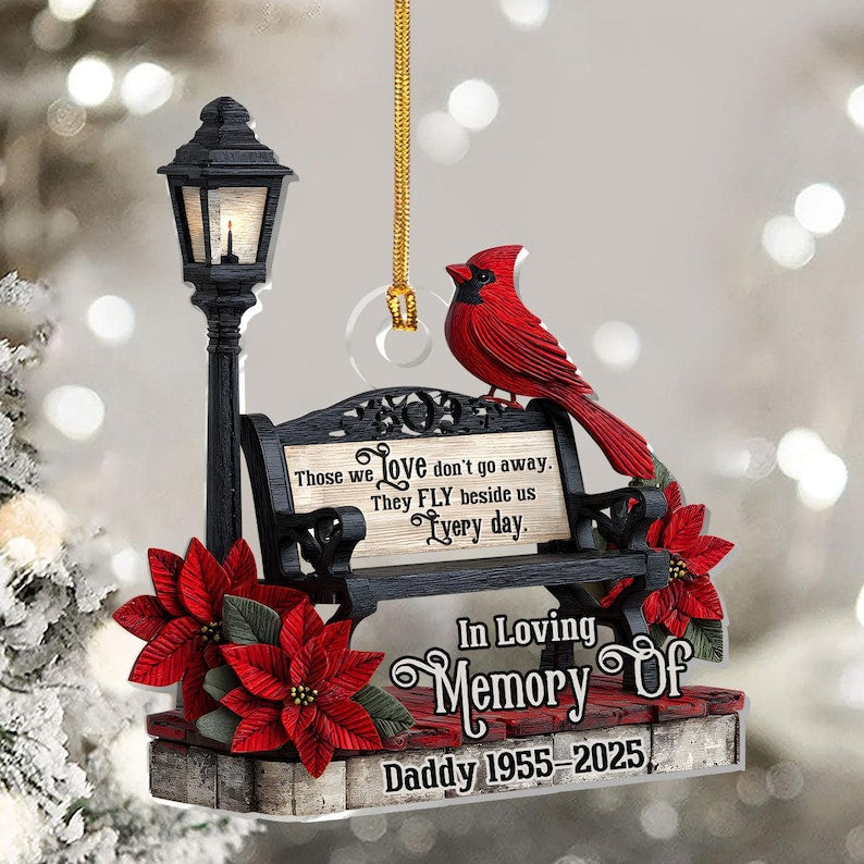 In Loving Memory Ornament, Memorial Cardinal Ornament 2025, Personalized Loss Gift, Those We Love Don t Go Away Remembrance Keepsake