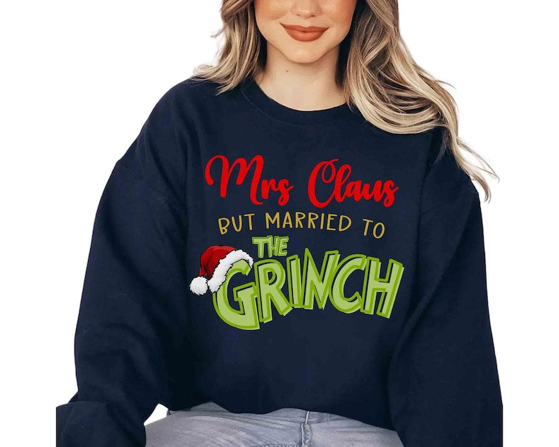 Mrs Claus But Married To The Grinch Tee, Married Christmas, Grinch Mr an Mrs Christmas Matching, Christmas Couple Tee, Custom Christmas Gift