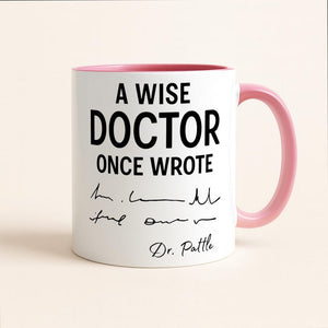 Funny Doctor Mug, Personalised Doctor Gift, Doctor Handwriting Joke Cup, 'A Wise Doctor Once Wrote' - Custom Graduation Present, Med Student