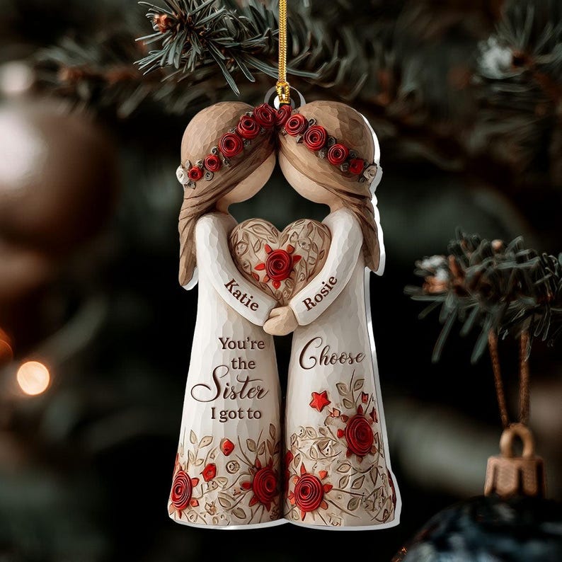 Personalized Sister Ornament | Best Friend Gift | Custom Name Girls Decor | You're The Sister I Got To Choose