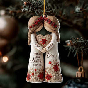 Personalized Sister Ornament | Best Friend Gift | Custom Name Girls Decor | You're The Sister I Got To Choose
