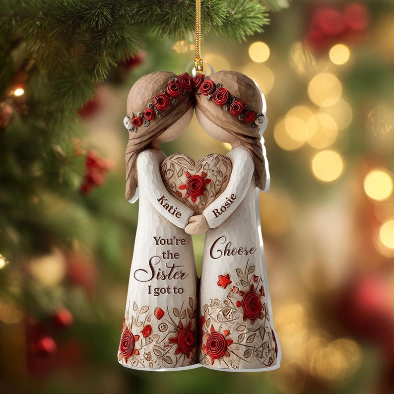 Personalized Sister Ornament | Best Friend Gift | Custom Name Girls Decor | You're The Sister I Got To Choose