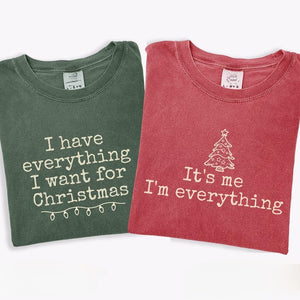 Christmas Couples Shirt: I Have Everything I Want For Christmas, It's Me I'm Everything