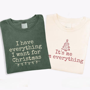 Christmas Couples Shirt: I Have Everything I Want For Christmas, It's Me I'm Everything