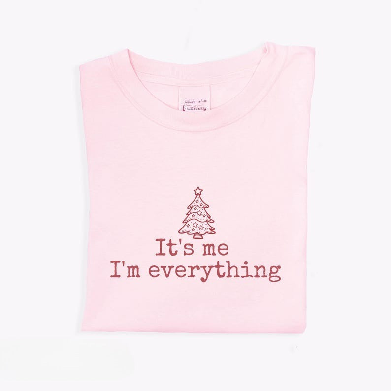 Christmas Couples Shirt: I Have Everything I Want For Christmas, It's Me I'm Everything