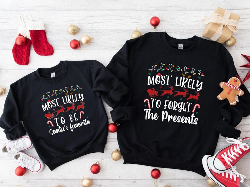 Most Likely Christmas Sweatshirt, Custom Christmas Crewneck, Personalized Holiday Sweater, Matching Xmas Sweatshirts, Cute Christmas Gift