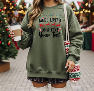Most Likely Christmas Sweatshirt, Custom Christmas Crewneck, Personalized Holiday Sweater, Matching Xmas Sweatshirts, Cute Christmas Gift