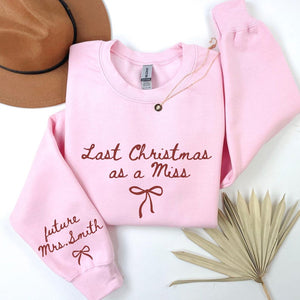 Last Christmas As a Miss Sweatshirt, Christmas Hoodie with a Bow on the Sleeve, Red Bow Design Christmas Sweatshirt, Christmas Gift For Her